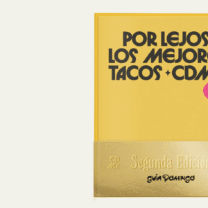 Libro Guía Domingo "TACOS CDMX 2A EDICIÓN", Pasta Dura